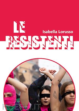 lorusso isabella - le resistenti