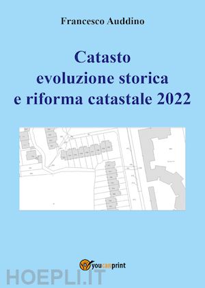 auddino francesco - catasto evoluzione storica e riforma catastale 2022