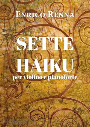 enrico renna - sette haiku  per violino e pianoforte