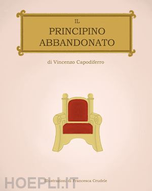 capodiferro vincenzo - il principino abbandonato