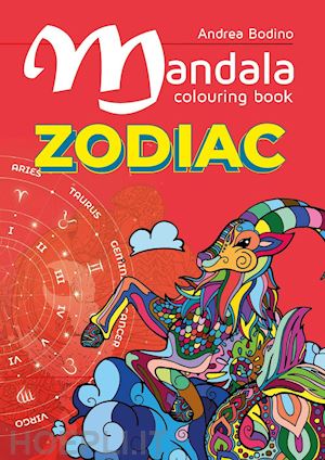 bodino andrea - mandala colouring book. zodiac