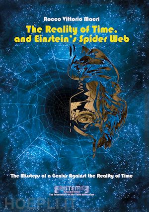 macrì rocco vittorio - the reality of time, and einstein's spider web