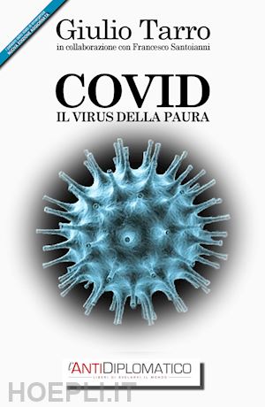 tarro giulio - covid. il virus della paura