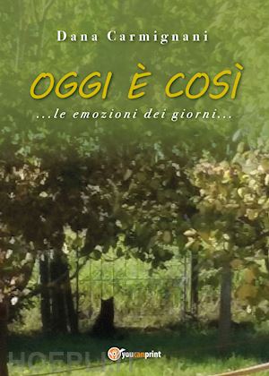 carmignani dana - oggi e' cosi'