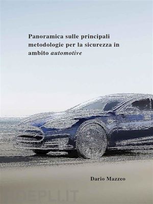 dario mazzeo - panoramica sulle principali metodologie per la sicurezza in ambito automotive