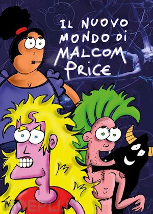 price malcom - il nuovo mondo di malcom price