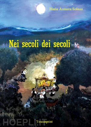 solinas maria assunta - nei secoli dei secoli