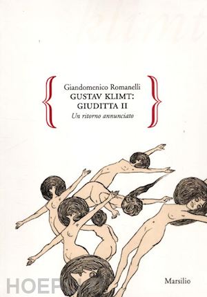 romanelli giandomenico - gustav klimt: giuditta ii. un ritorno annunciato