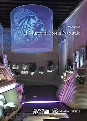 bon m. (curatore) - venezia. il museo di storia naturale