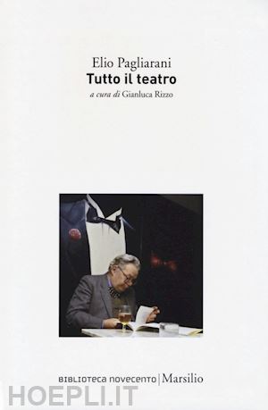 pagliarani elio; rizzo g. (curatore) - tutto il teatro