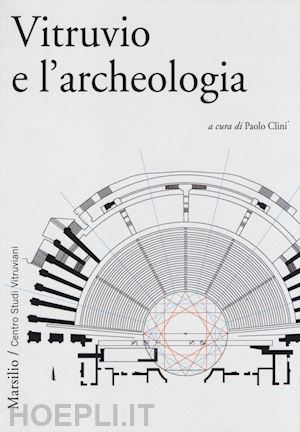 clini p. (curatore) - vitruvio e l'archeologia