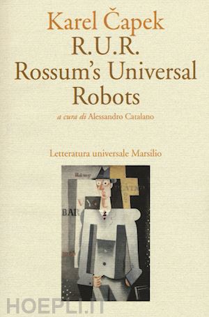 capek karel - r.u.r. (rossum's universal robots)