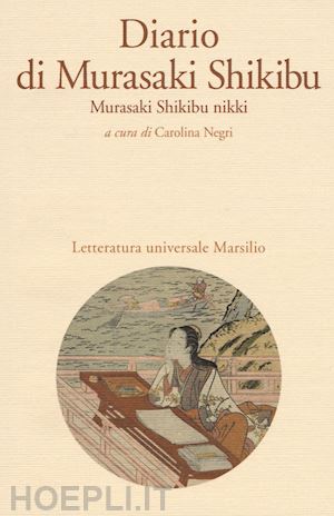 murasaki shikibu; negri c. (curatore) - diario di murasaki shikibu. murasaki shikibu nikki