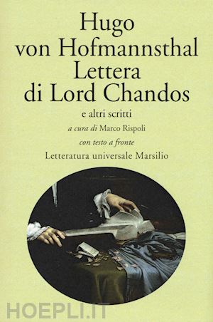 hofmannsthal hugo von; rispoli m. (curatore) - lettera di lord chandos e altri scritti. testo tedesco a fronte