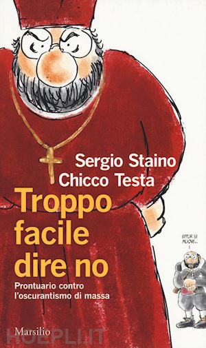 staino sergio; testa chicco - troppo facile dire no