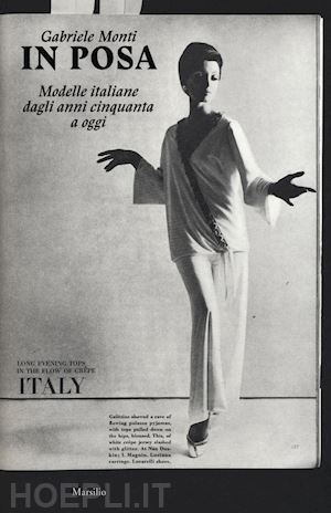 monti gabriele - in posa. modelle italiane dagli anni cinquanta a oggi