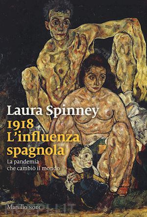 spinney laura - 1918 l'influenza spagnola