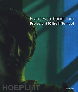 trini tommaso - francesco candeloro. proiezioni (oltre il tempo). catalogo della mostra (napoli, 14 ottobre 2017-8 gennaio 2018). ediz. italiana e inglese