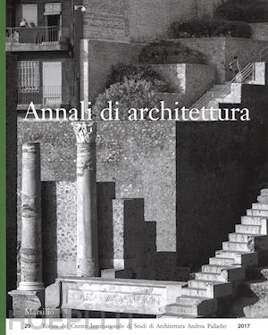  - annali di architettura (2017). vol. 29