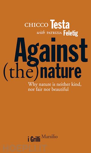 testa chicco; feletig patrizia - against(the)nature