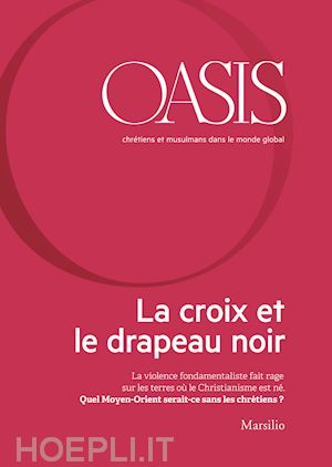 fondazione internazionale oasis - oasis n. 22, la croix et le drapeau noir