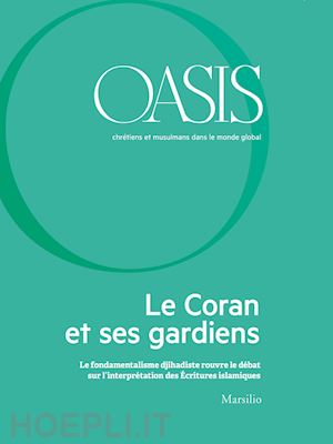 fondazione internazionale oasis - oasis n. 23, le coran et ses gardiens