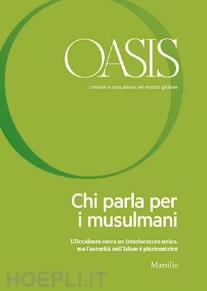fondazione internazionale oasis - oasis n. 25, chi parla per i musulmani