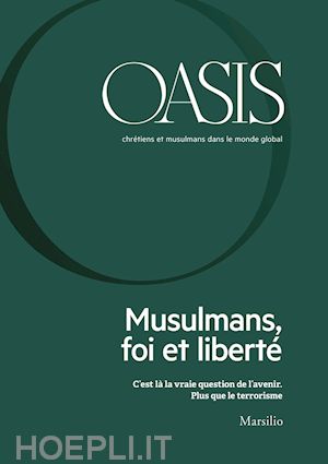 fondazione internazionale oasis - oasis n. 26, musulmans, foi et liberté