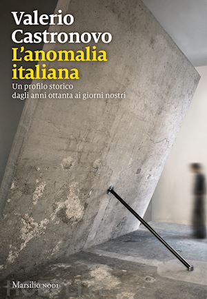 castronovo valerio - l'anomalia italiana