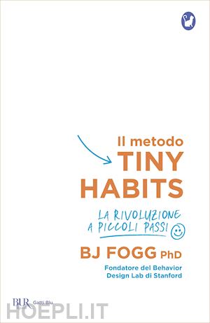 bj fogg phd - il metodo tiny habits