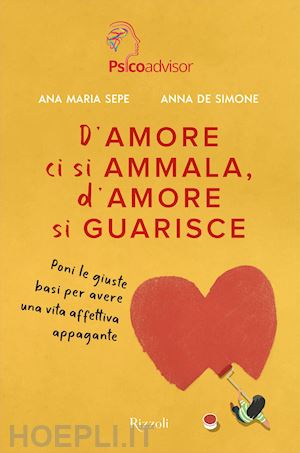 de simone anna; sepe ana maria - d'amore ci si ammala, d'amore si guarisce