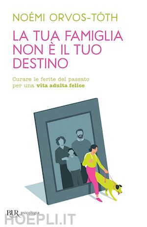 orvos -tóth noémi - la tua famiglia non è il tuo destino