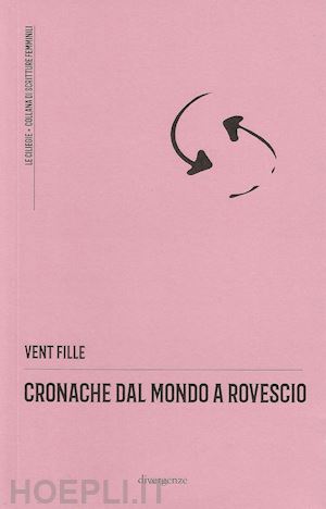 vent fille - cronache dal mondo a rovescio