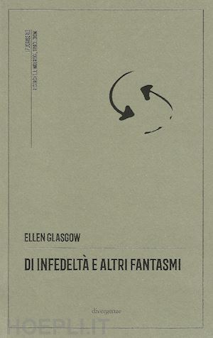 glasgow ellen - di infedeltà e altri fantasmi