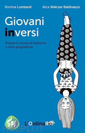 lombardi romina - giovani inversi. poesie in tempi di bullismo e altre prepotenze