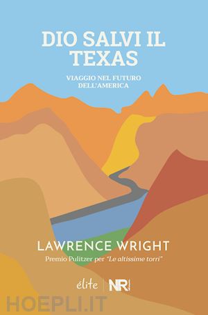 wright lawrence - dio salvi il texas