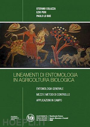 colazza stefano; peri ezio; lo bue paolo - lineamenti di entomologia in agricoltura biologica