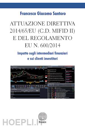 santoro francesco giacomo - attuazione direttiva 2014/65/eu (c.d. mifid ii) e del regolamento eu n. 600/2014