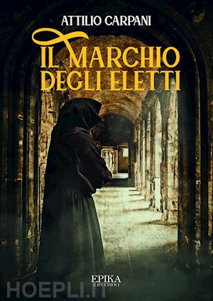 carpani attilio - il marchio degli eletti