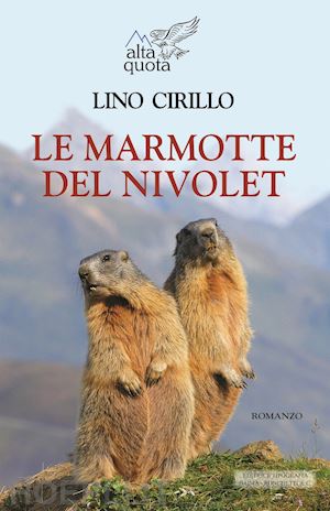 cirillo lino - le marmotte del nivolet