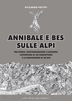 petitti riccardo - annibale e bes sulle alpi