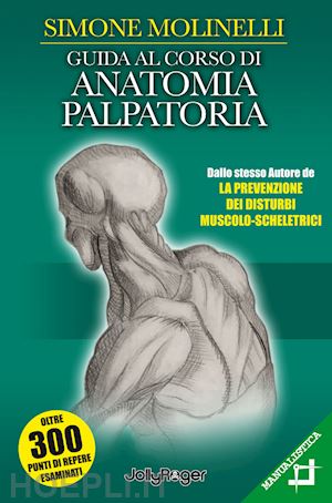 molinelli simone - guida al corso di anatomia palpatoria