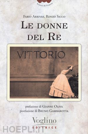 arrivas fabio; sicco renzo - le donne del re