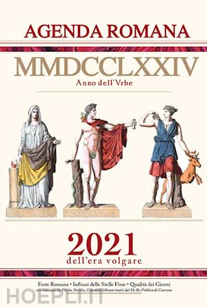 aa.vv. - agenda romana giornaliera 2021 era volgare - mmdcclxxiv anno dell'urbe