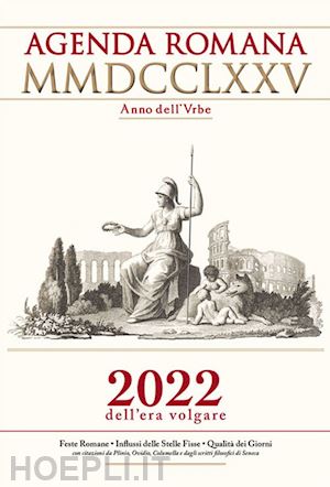 mastri m.c.a., raggi m.i.a (curatore) - agenda romana giornaliera - mdcclxxv a.v.c., 2022 era volgare