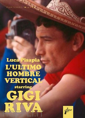 pisapia luca - l'ultimo hombre vertical starring gigi riva