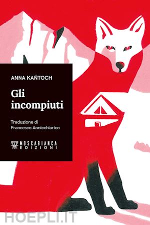 ka?toch anna - gli incompiuti