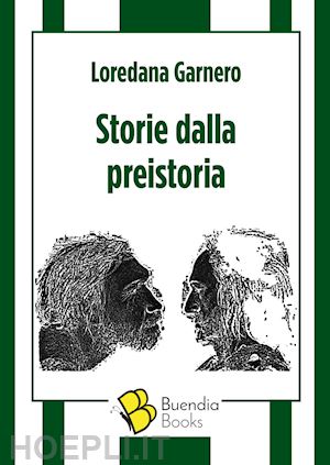 garnero loredana - storie dalla preistoria