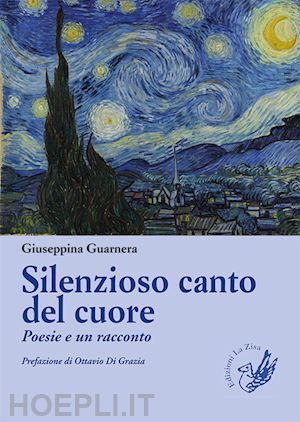 guarnera giuseppina - silenzioso canto del cuore. poesie e un racconto