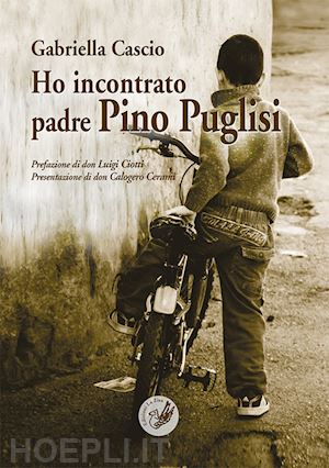 cascio gabriella - ho incontrato padre pino puglisi